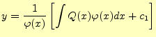 $\displaystyle y=e^{-\int P(x)dx}\left[\int Q(x)e^{\int P(x)dx}dx+c_1\right]$